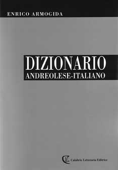 UN' OPERA PREZIOSA: IL DIZIONARIO DI ENRICO ARMOGIDA - Gerardo Pagano